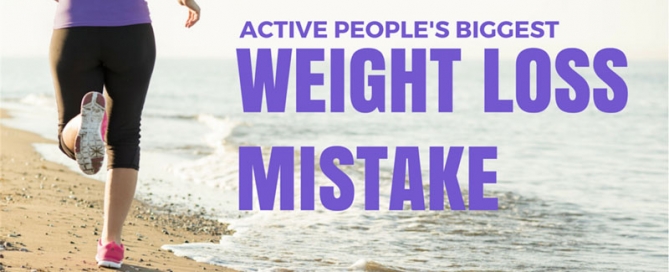 weight loss mistake active people